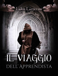 Lazzerini, Lakis — Il viaggio dell'Apprendista (Italian Edition)