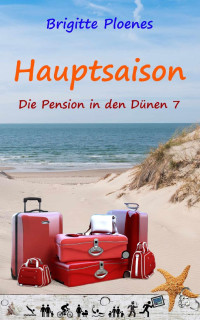 Ploenes, Brigitte — Die Pension in den Dünen 07 - Hauptsaison