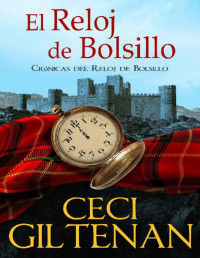 Ceci Giltenan — El Reloj de Bolsillo: Crónicas del Reloj de Bolsillo (Spanish Edition)