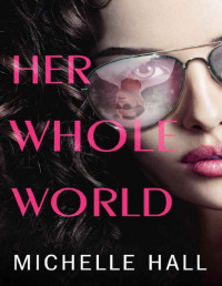 Michelle Hall — Her Whole World