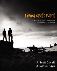 J. Scott Duvall;J. Daniel Hays; — Living God's Word