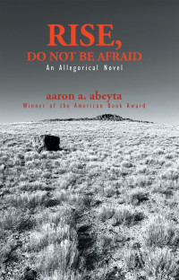 Aaron Abeyta — Rise, Do Not Be Afraid