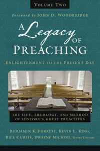 Zondervan; — A Legacy of Preaching, Volume Two---Enlightenment to the Present Day