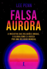 Lee Penn — Falsa aurora