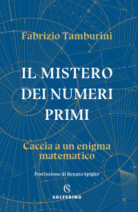 Fabrizio Tamburini — Il mistero dei numeri primi