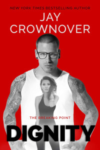 Crownover, Jay — [The Breaking Point 02] • Dignity