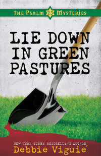 Debbie Viguie; — Lie Down in Green Pastures