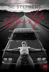 S.C. Stephens — Kellan Kyle. Storia di un amore proibito (Thoughtless) (Italian Edition)