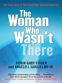 Robin Gaby Fisher & Angelo J. Gugliemlmo Jr. — The Woman Who Wasn't There
