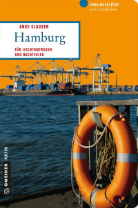 Clausen, Anke — [Lieblingsplätze im GMEINER-Verlag 01] • Hamburg