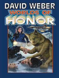 David Weber — Honorverse/Anthologies 02 Worlds of Honor