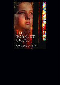 Karleen Bradford — The Scarlet Cross