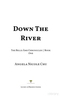 Angela Nicole Chu — Down The River -