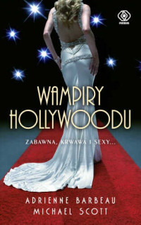 Wampiry Hollywoodu — Barbeau Adrienne, Scott Michael - Wampiry Hollywoodu 01