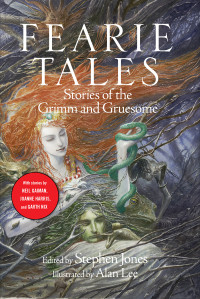 Stephen Jones — Fearie Tales–Stories of the Grimm and Gruesome