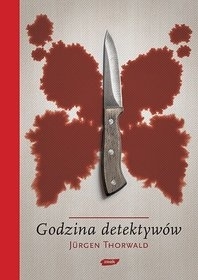 Jurgen Thorwald — Godzina Detektywów