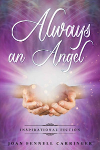 Joan Fennell Carringer [Fennell Carringer, Joan] — Always An Angel (Angel Jack 08)
