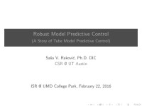 Saša V. Rakovic, Ph.D. DIC — Robust Model Predictive Control - (A Story of Tube Model Predictive Control)