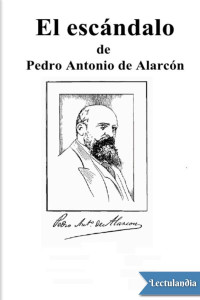 Pedro Antonio de Alarcón — El escándalo