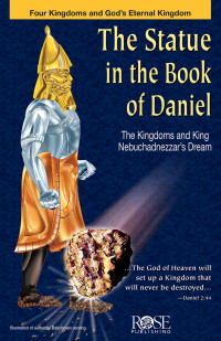 Rose Publishing — The Statue in the Book of Daniel