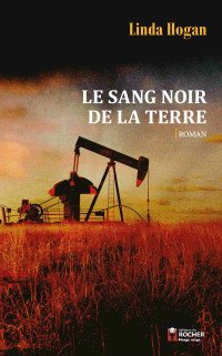 Linda Hogan — Le sang noir de la terre