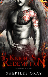 Sherilee Gray — Knight’s Redemption: Knights of Hell, Book 1