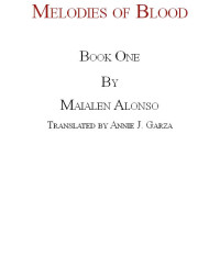 Alonso, Maialen — [Melodies of Blood 01] • Melodias De La Sangre · Vol I. Despertar