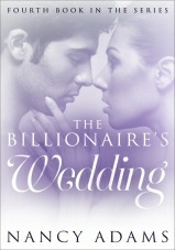 Nancy Adams — The Billionaire's Heart: The Complete Series (Romance, Contemporary Romance, Billionaire Romance, The Billionaire's Heart Book 7)