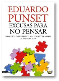 Eduard Punset — Excusas Para No Pensar