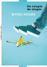 Michel Douard [Douard, Michel] — Un couple de singes