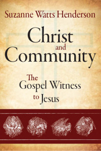 Henderson, Suzanne Watts.; — Christ and Community