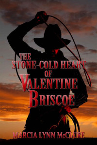 Marcia Lynn McClure — The Stone-Cold Heart of Valentine Briscoe