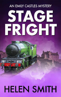 Smith, Helen — Emily Castles Mysteries 03 - Stage Fright