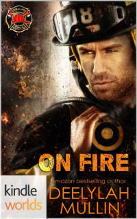 Deelylah Mullin — On Fire: Dallas Fire & Rescue 
