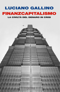 Luciano Gallino [Gallino, Luciano] — Finanzcapitalismo