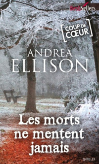 Andrea Ellison — Les morts ne mentent jamais (Best-Sellers) (French Edition)