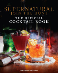 Insight Editions — Supernatural: The Official Cocktail Book