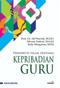 Prof. Dr. Idi Warsah, M.Pd.I., Mirzon Daheri, MA.Pd., Ruly Morganna, M.Pd. — Perspektif Islam tentang Kepribadian Guru