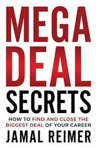 Reimer, Jamal — Mega Deal Secrets: How to Find and Close the Biggest Deal of Your Career