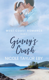 Nicole Taylor Eby — Ginny's Crush