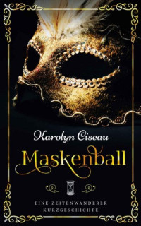 Karolyn Ciseau — 002 - Maskenball