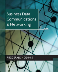 Jerry FitzGerald — Business Data Communications and Networking, 11th Edition