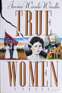 Janice Woods Windle — True women