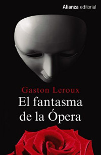 Gaston Leroux — El fantasma de la ópera