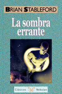 Brian Stableford — La sombra errante