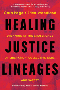 Cara Page & Erica Woodland — Healing Justice Lineages