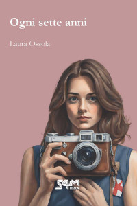 Ossola, Laura — Ogni 7 anni (Italian Edition)