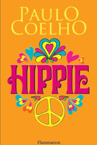 Paulo Coelho — Hippie