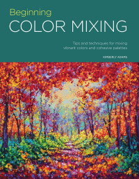 Kimberly Adams [Adams, Kimberly] — Portfolio: Beginning Color Mixing