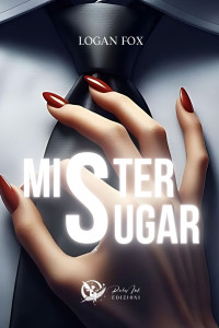 Fox, Logan — Mister Sugar (Italian Edition)